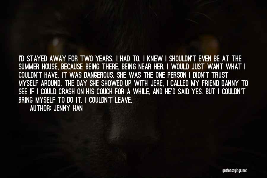 Day One Friend Quotes By Jenny Han