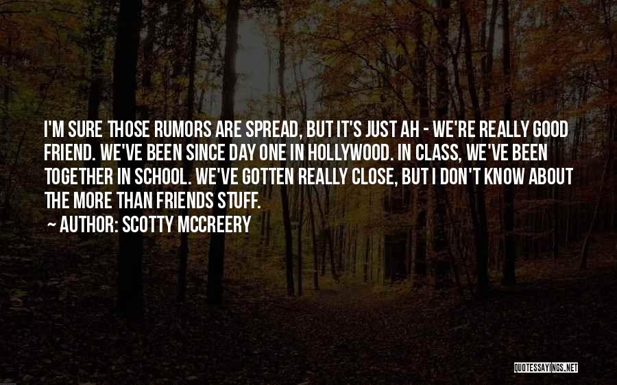 Day One Friend Quotes By Scotty McCreery