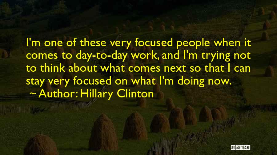 Day One Quotes By Hillary Clinton