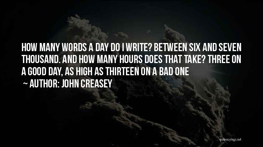 Day One Quotes By John Creasey