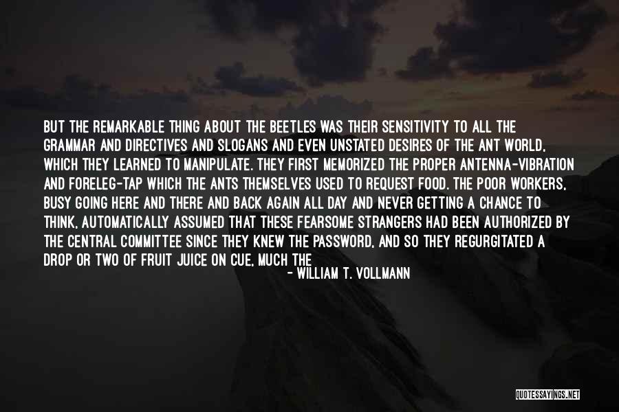 Day One Quotes By William T. Vollmann