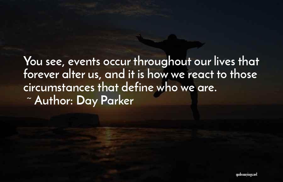 Day Parker Quotes 1956722