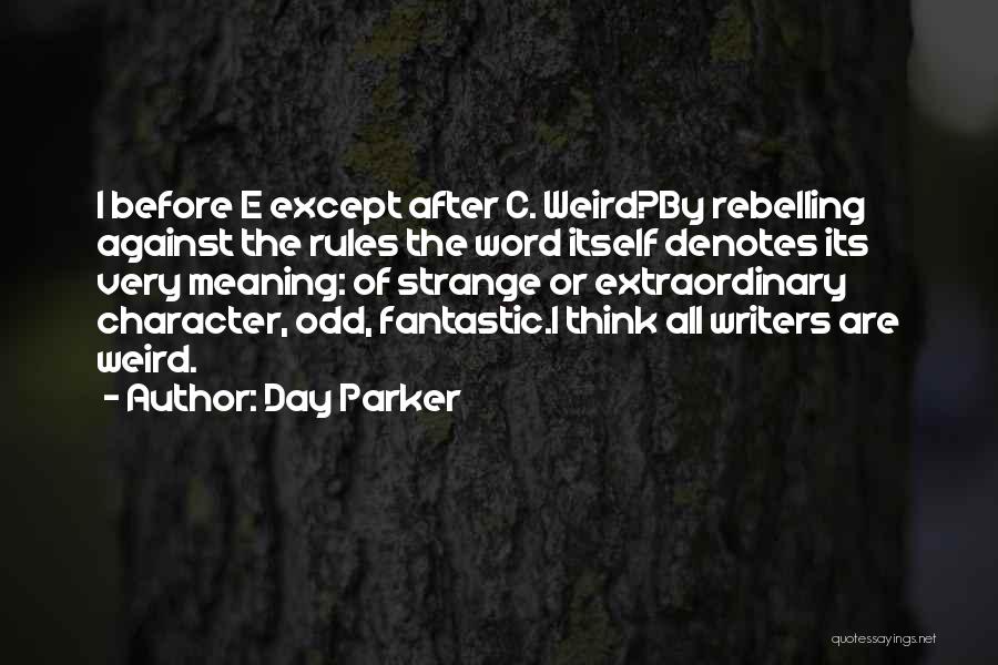 Day Parker Quotes 416982