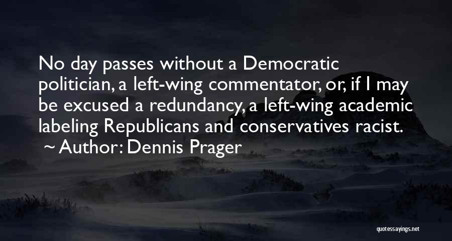 Day Passes Quotes By Dennis Prager