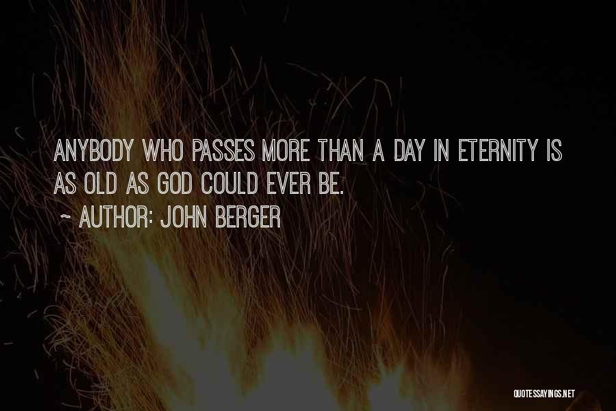 Day Passes Quotes By John Berger