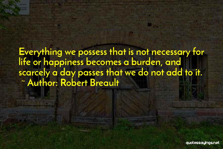 Day Passes Quotes By Robert Breault