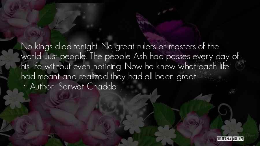 Day Passes Quotes By Sarwat Chadda