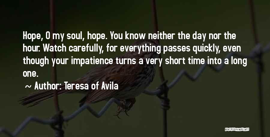 Day Passes Quotes By Teresa Of Avila