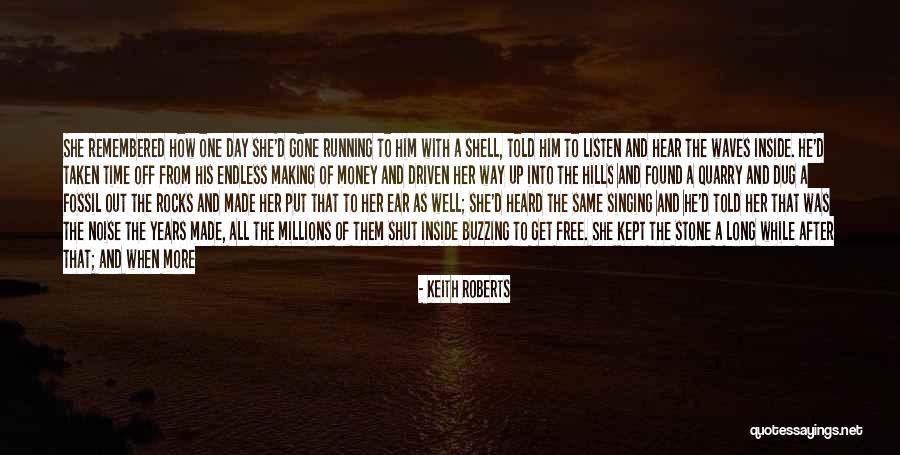 Day Running Quotes By Keith Roberts Day Running Quotes By Keith Roberts