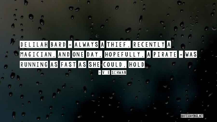 Day Running Quotes By V.E Schwab Day Running Quotes By V.E Schwab