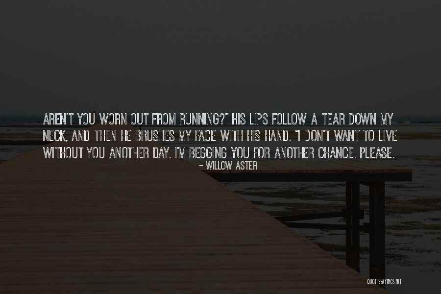 Day Running Quotes By Willow Aster Day Running Quotes By Willow Aster