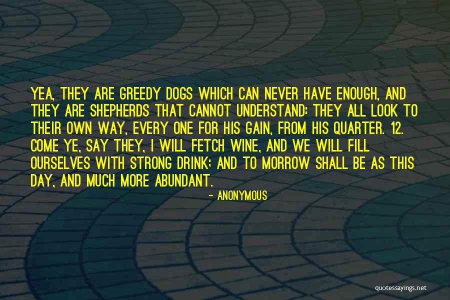 Day Shall Come Quotes By Anonymous Day Shall Come Quotes By Anonymous
