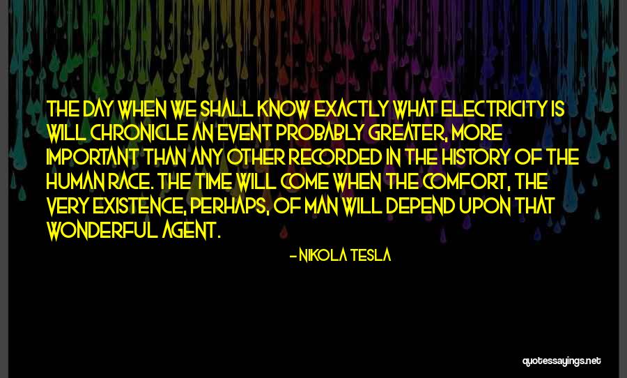 Day Shall Come Quotes By Nikola Tesla Day Shall Come Quotes By Nikola Tesla