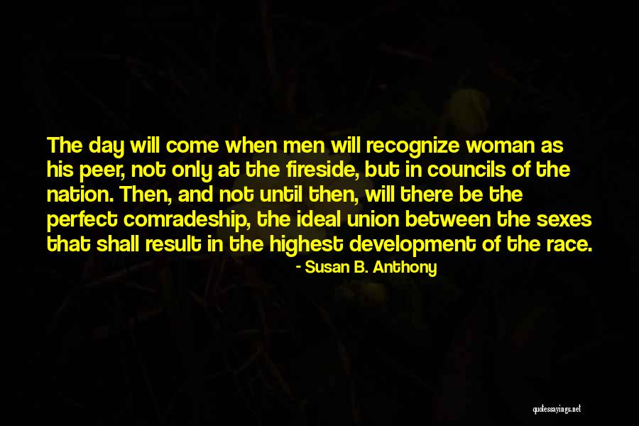 Day Shall Come Quotes By Susan B. Anthony Day Shall Come Quotes By Susan B. Anthony