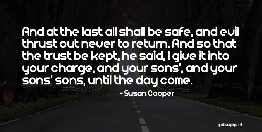 Day Shall Come Quotes By Susan Cooper Day Shall Come Quotes By Susan Cooper