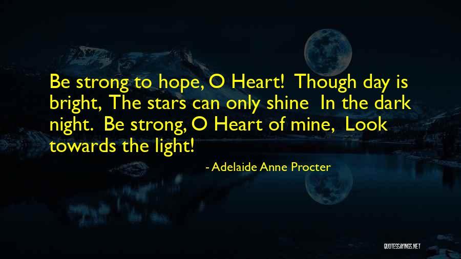 Day Shine Quotes By Adelaide Anne Procter Day Shine Quotes By Adelaide Anne Procter