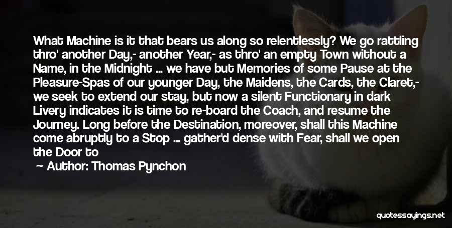 Day Spas Quotes By Thomas Pynchon