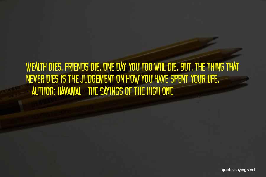 Day Spent With Friends Quotes By Havamal - The Sayings Of The High One