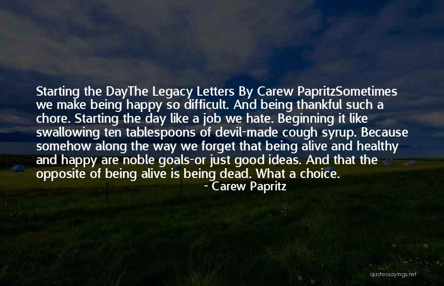 Day Starting Quotes By Carew Papritz Day Starting Quotes By Carew Papritz