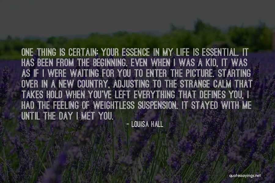 Day Starting Quotes By Louisa Hall Day Starting Quotes By Louisa Hall