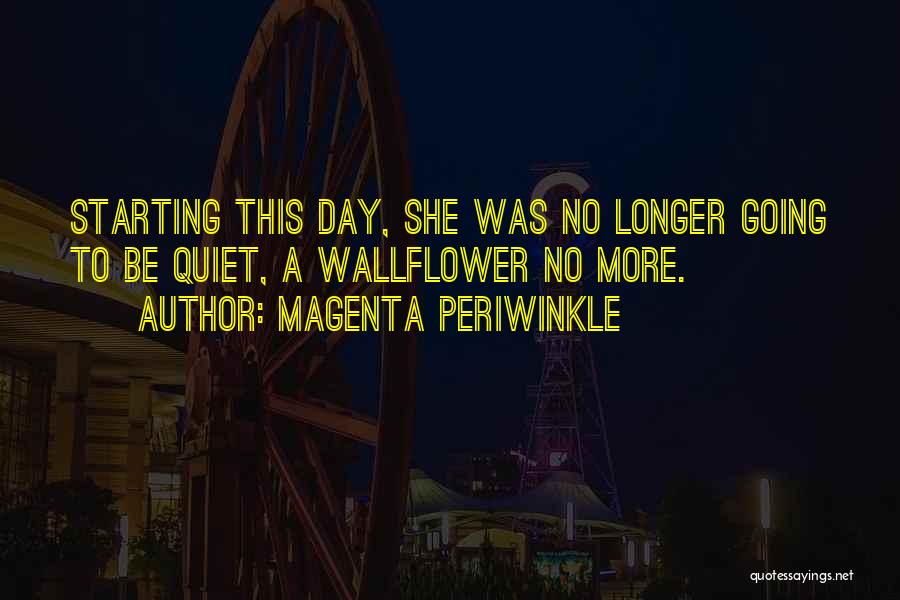 Day Starting Quotes By Magenta Periwinkle