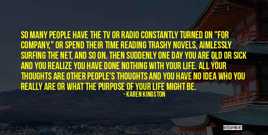 Day Time Tv Quotes By Karen Kingston Day Time Tv Quotes By Karen Kingston