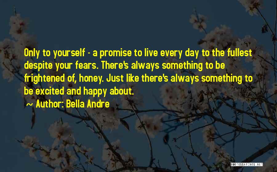 Day To Day Happy Quotes By Bella Andre