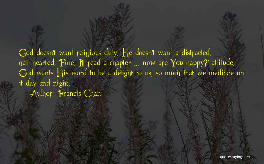 Day To Day Happy Quotes By Francis Chan