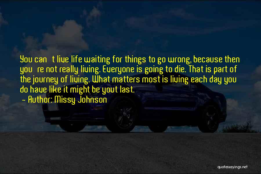 Day To Day Inspirational Quotes By Missy Johnson