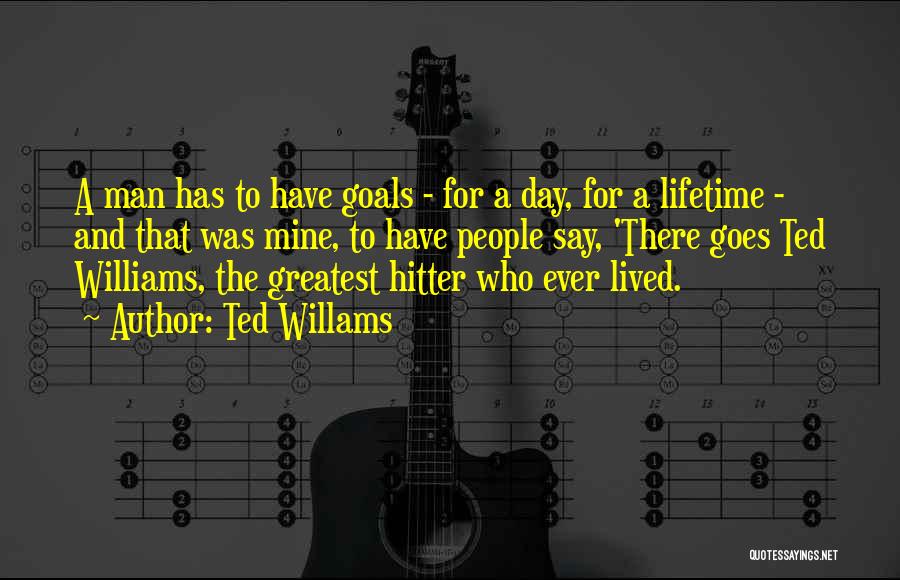 Day To Day Inspirational Quotes By Ted Willams