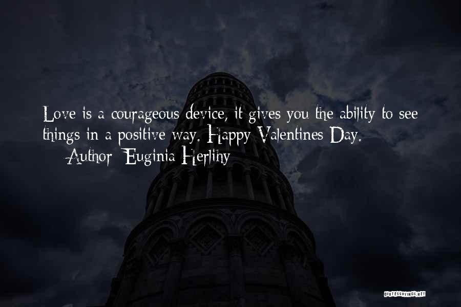 Day To Day Love Quotes By Euginia Herlihy