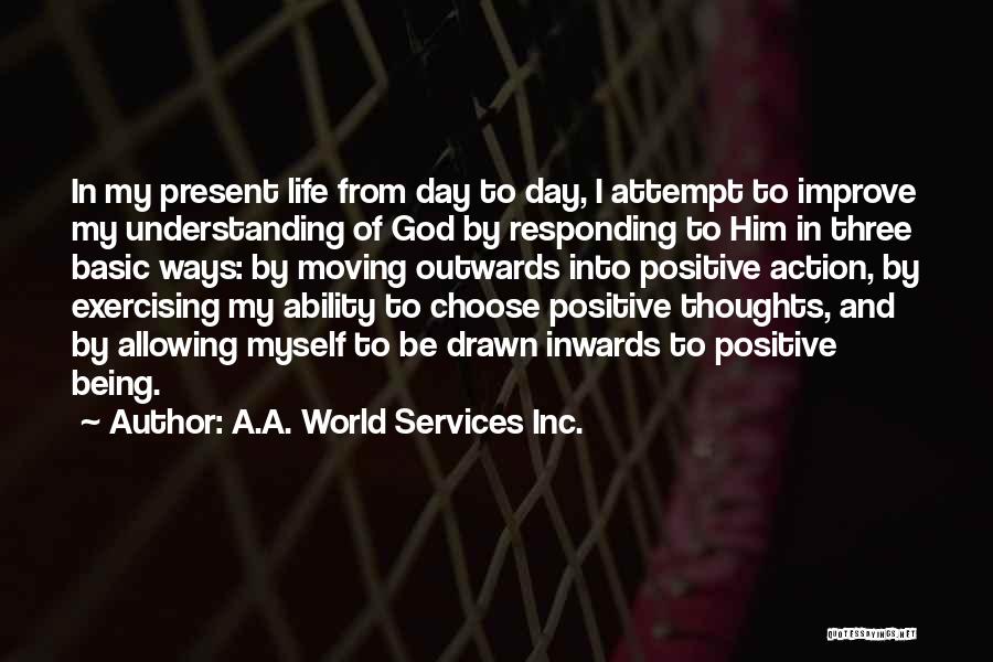Day To Day Positive Quotes By A.A. World Services Inc.