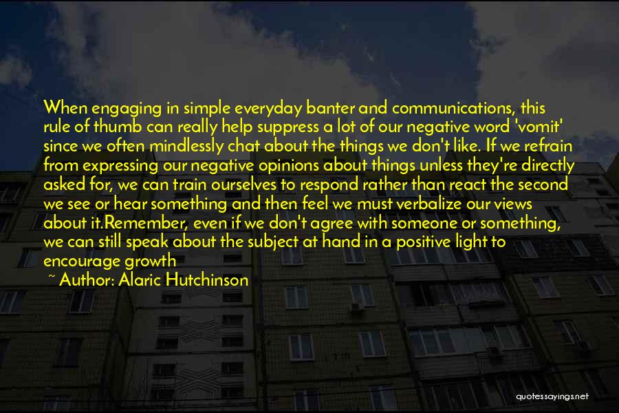 Day To Day Positive Quotes By Alaric Hutchinson