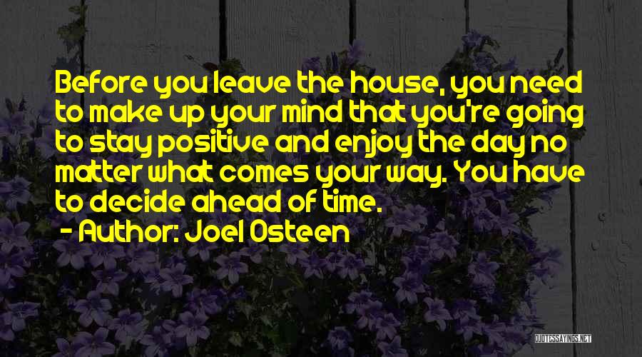 Day To Day Positive Quotes By Joel Osteen