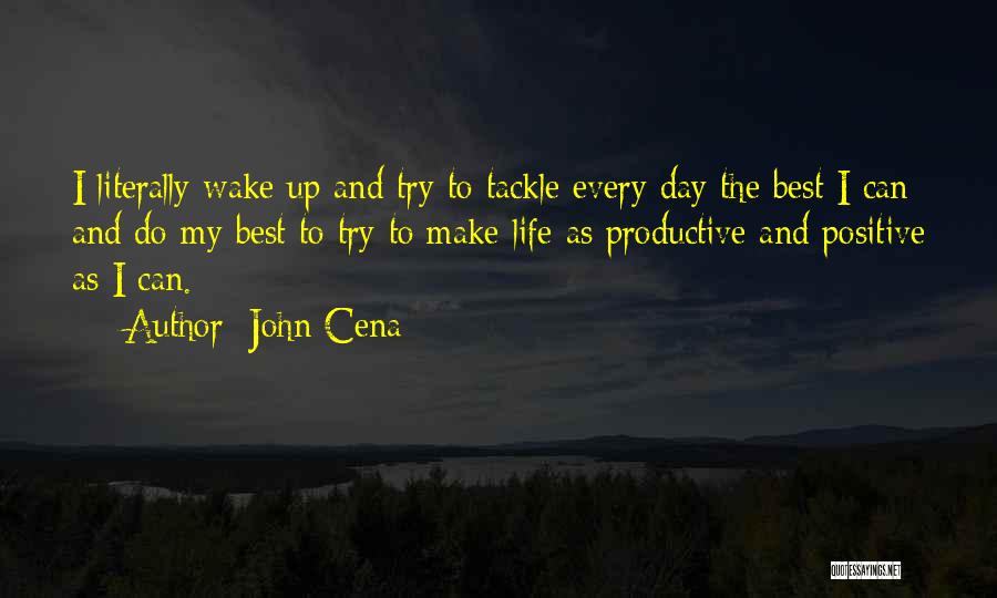 Day To Day Positive Quotes By John Cena