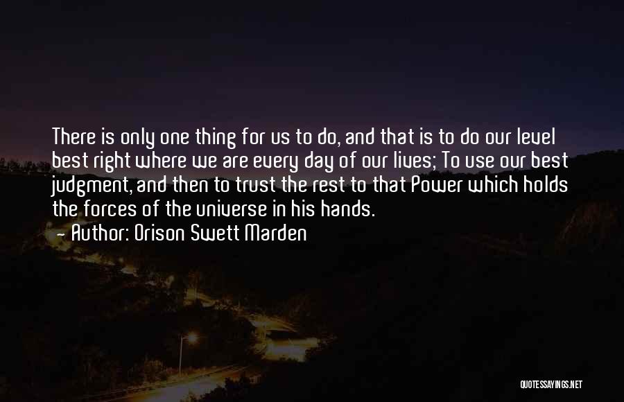 Day To Day Positive Quotes By Orison Swett Marden