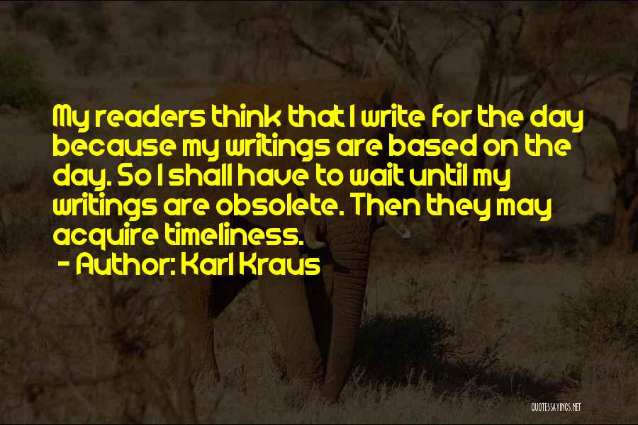 Day To Day Quotes By Karl Kraus