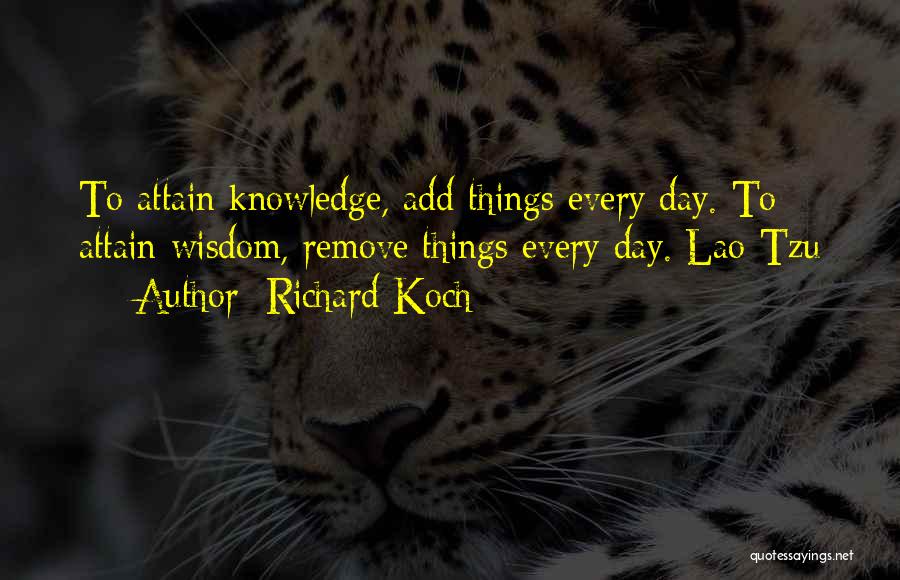Day To Day Quotes By Richard Koch