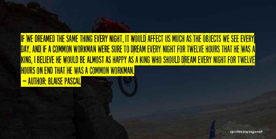 Day To Night Quotes By Blaise Pascal