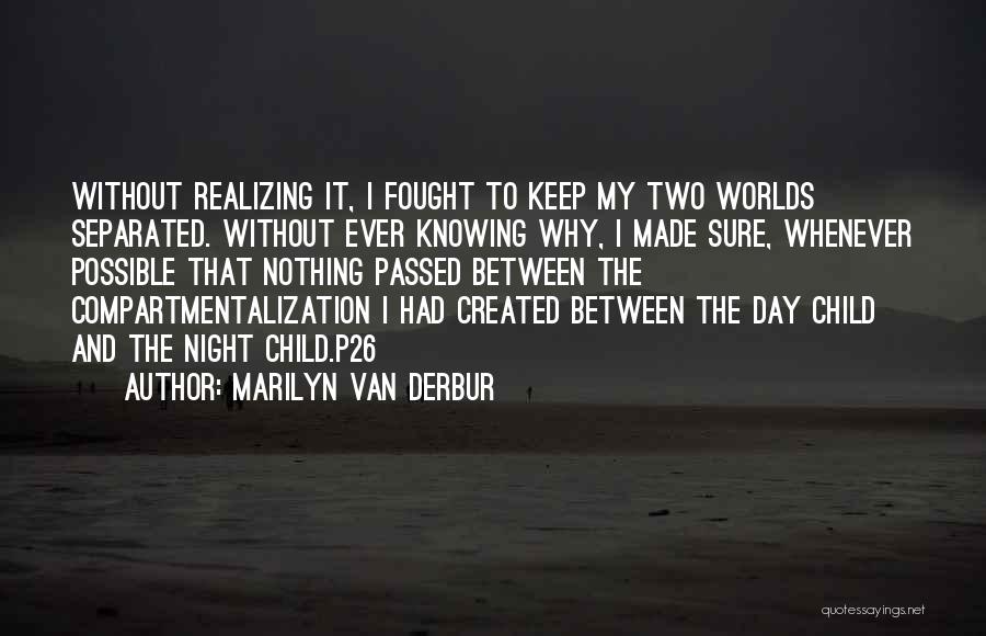 Day To Night Quotes By Marilyn Van Derbur