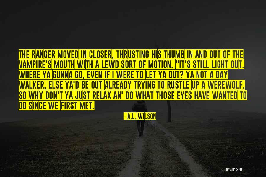 Day To Relax Quotes By A.L. Wilson Day To Relax Quotes By A.L. Wilson