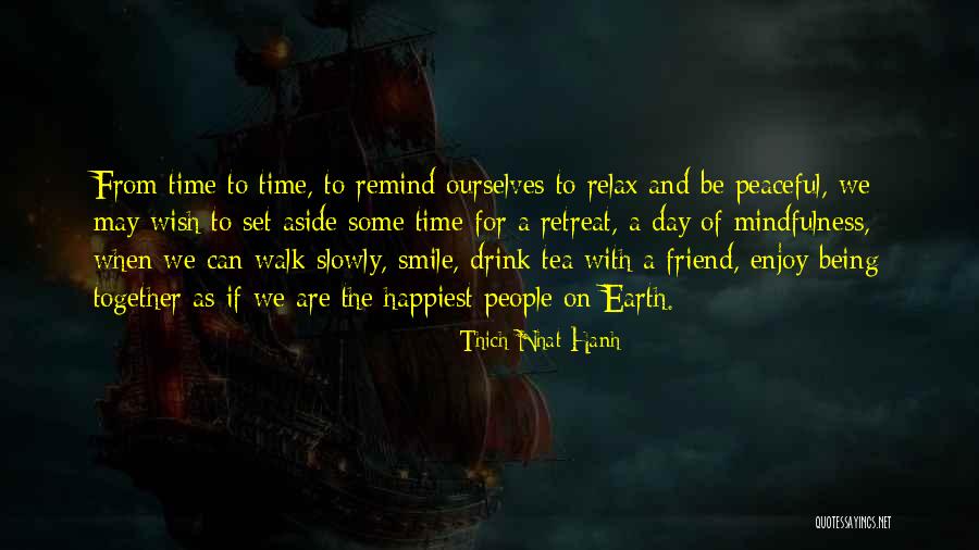 Day To Relax Quotes By Thich Nhat Hanh Day To Relax Quotes By Thich Nhat Hanh