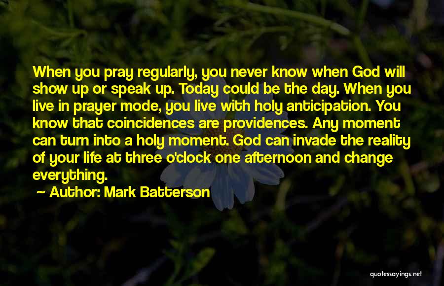 Day Today Life Quotes By Mark Batterson