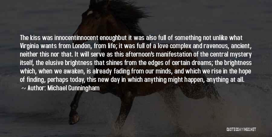 Day Today Life Quotes By Michael Cunningham