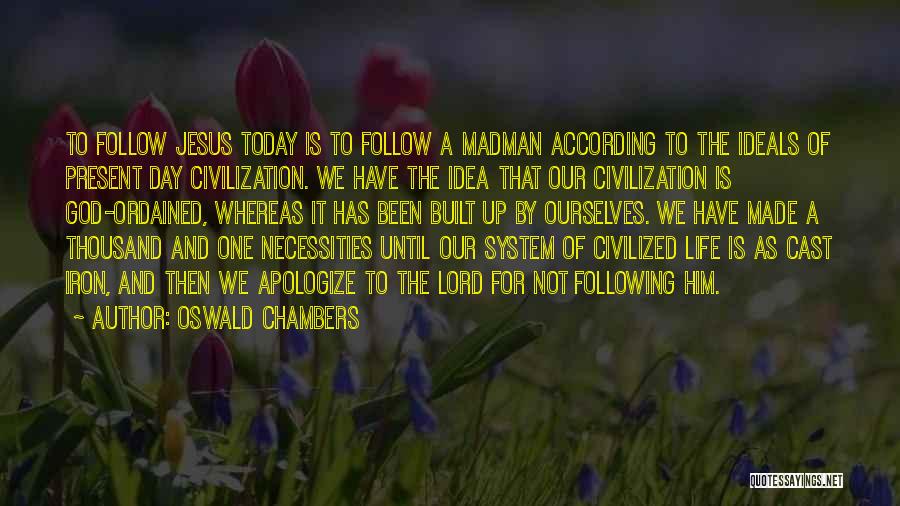 Day Today Life Quotes By Oswald Chambers