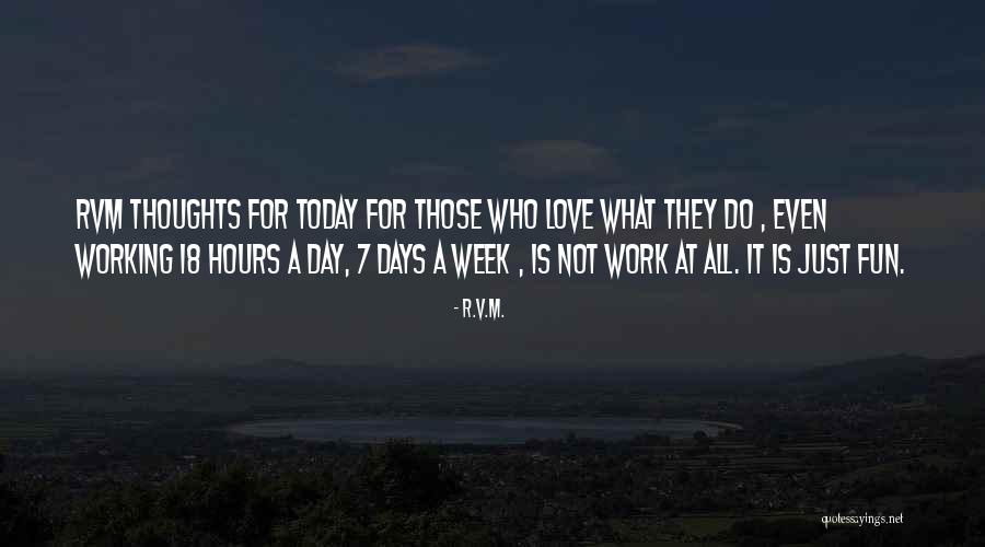 Day Today Life Quotes By R.v.m.