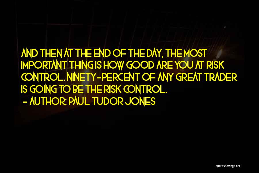 Day Trader Quotes By Paul Tudor Jones