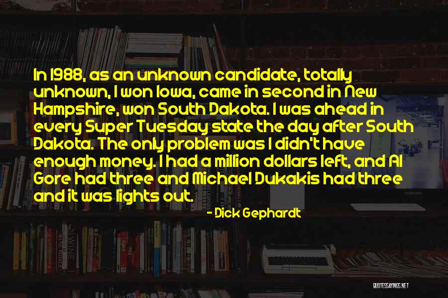Day Tuesday Quotes By Dick Gephardt Day Tuesday Quotes By Dick Gephardt