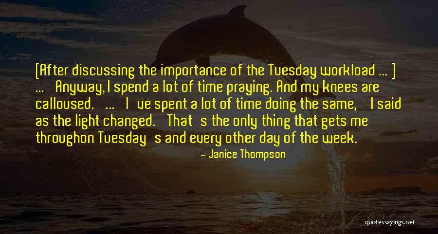 Day Tuesday Quotes By Janice Thompson Day Tuesday Quotes By Janice Thompson