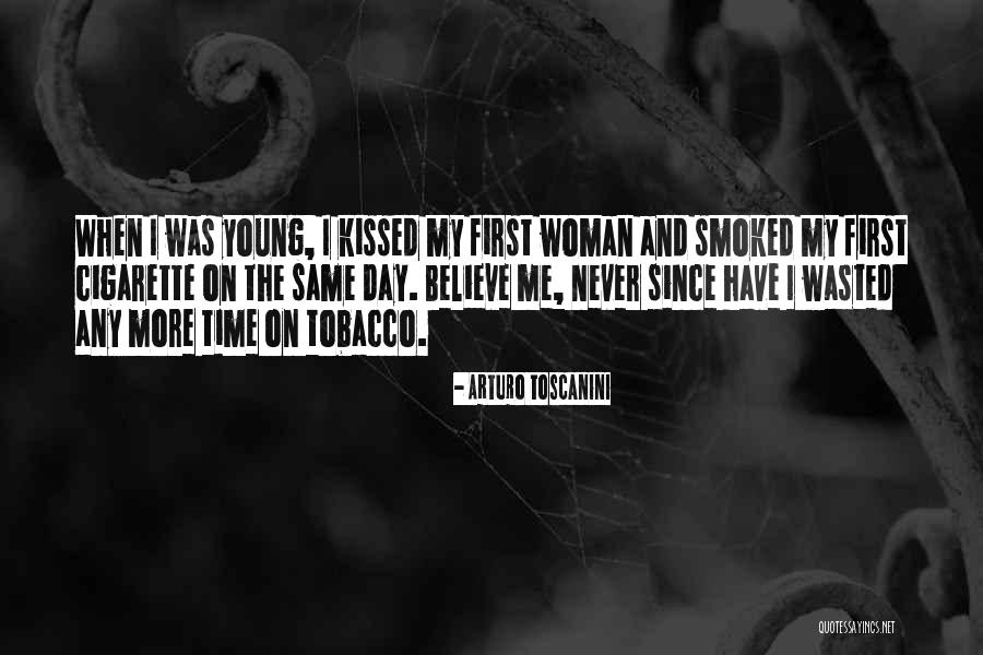 Day We First Kissed Quotes By Arturo Toscanini Day We First Kissed Quotes By Arturo Toscanini
